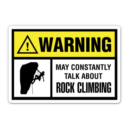 Warning May Constantly Talk About Rock Climbing Funny Sticker